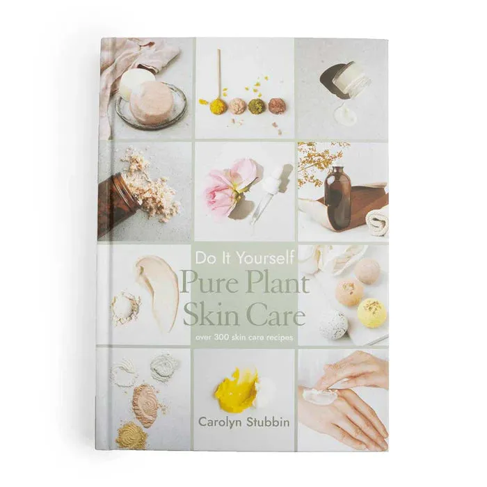 DIY Pure Plant Skin Care By Carolyn Stubbin【英語版】